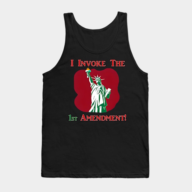 I Invoke the 1st Amendment! Tank Top by Captain Peter Designs